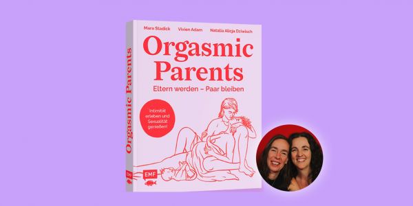 ORGASMIC PARENTS - Lebendige Lesung