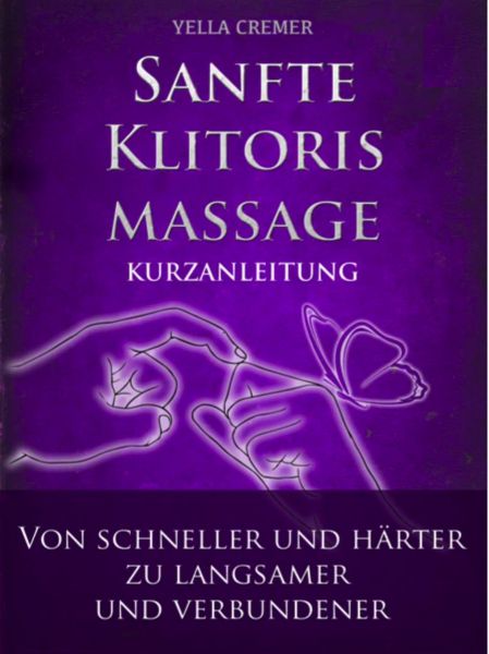 Sanfte Klitorismassage - Kurzanleitung